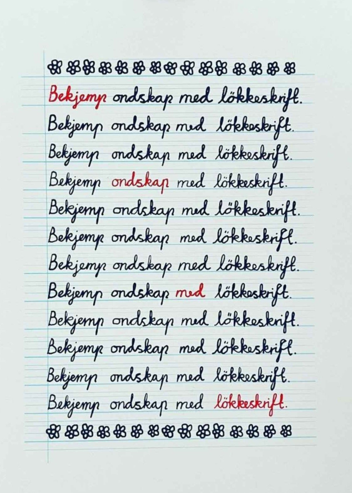 Bekjemp ondskap med løkkeskrift