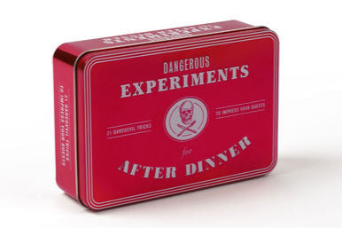 Dangerous Experiments for After Dinner