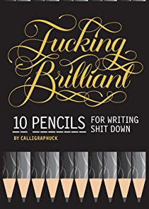 Fucking Brilliant Pencils