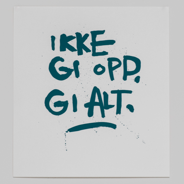 Ikke gi opp. Gi alt. (blå)
