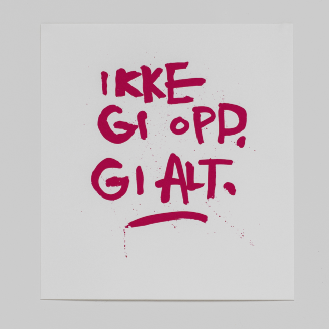 Ikke gi opp. Gi alt. (rosa)